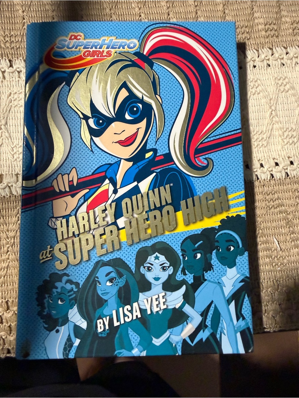 DC Harley Quinn at Super Hero High –Lisa Yee